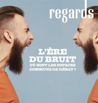 Regards, n° 55. L'ère du bruit