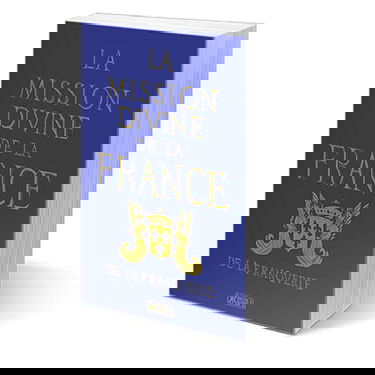 La Mission divine de la France