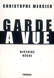 Garde à vue : histoire vécue