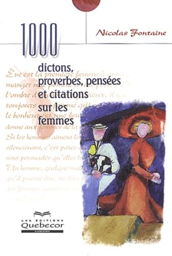 1000 dictons, proverbes, pensées et citations sur les femmes