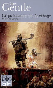Le livre de Cendres. Vol. 2. La puissance de Carthage