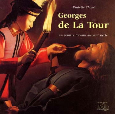 Georges de La Tour : un peintre lorrain au XVIIe siècle