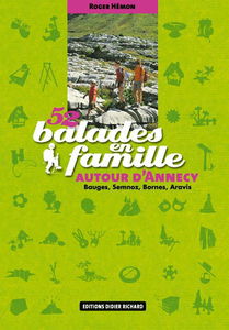 52 balades en famille autour d'Annecy : Bauges, Semnoz, Bornes, Aravis