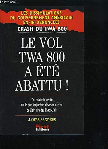 Le vol TWA 800 a été abattu !
