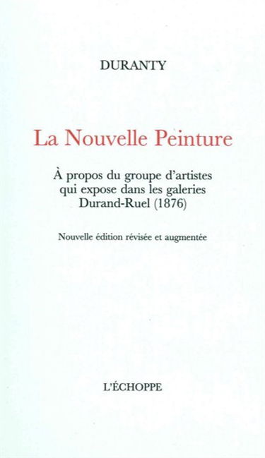 La nouvelle peinture : à propos du groupe d'artistes qui expose dans les galeries Durand-Ruel (1876)