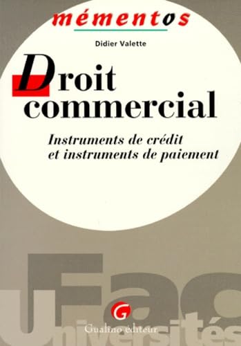Droit commercial. Instruments de crédit et de paiement