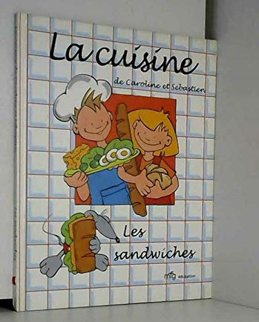 LA CUISINE DE CAROLINE ET SEBASTIEN.: Les sanwiches