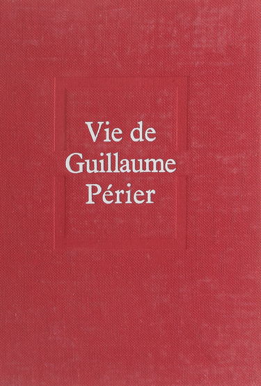 Vie de Guillaume Périer