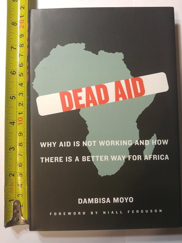 Couverture de Dead Aid: Why Aid Is Not Working and How There Is a Better Way for Africa