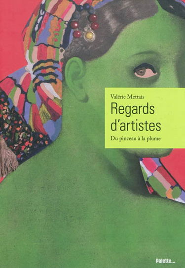 Regards d'artistes : du pinceau à la plume