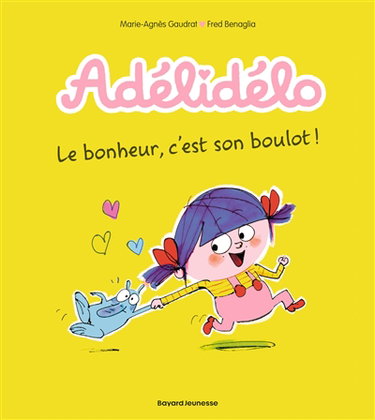 Adélidélo. Vol. 1. Le bonheur, c'est son boulot !