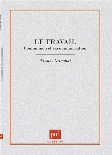 Le travail : communion et excommunication