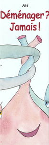 Déménager ? Jamais !
