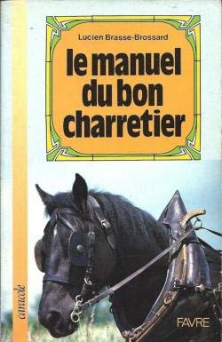 Couverture de Le Manuel du bon charretier