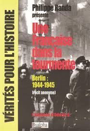Une française dans la tourmente ! Berlin : 1944-1945 (récit anonyme)