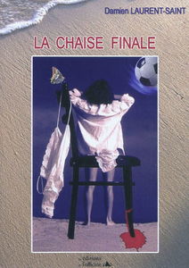La chaise finale