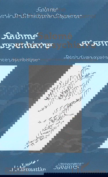 Salomé et son psychiatre : récit d'une expérience psychotique
