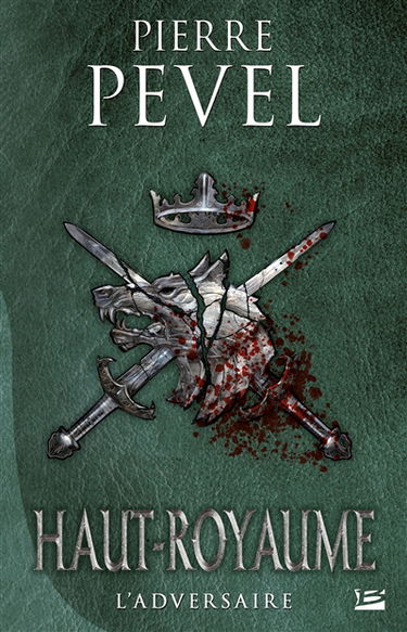 Haut-Royaume. Vol. 4. L'adversaire