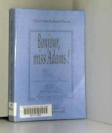 Bonjour, Miss Adams !