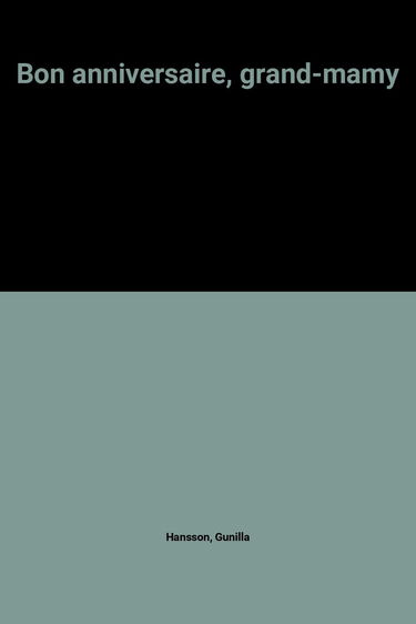 Bon anniversaire, grand-mamy