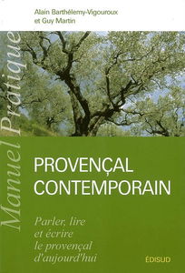Manuel pratique de provençal contemporain : parler, lire, écrire le provençal d'aujourd'hui