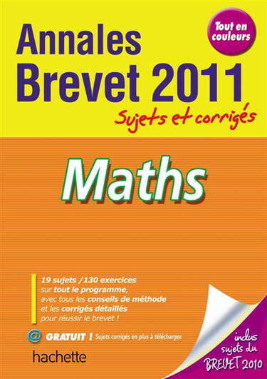 Maths : annales brevet 2011, sujets et corrigés