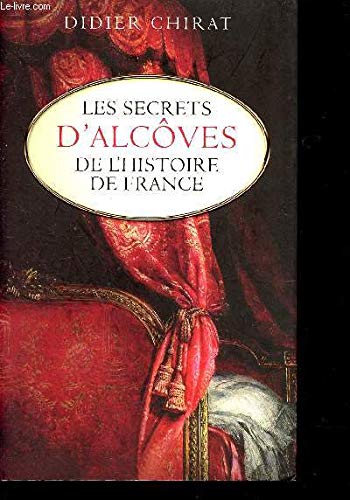 Couverture de Les secrets d'alcôves de l'histoire de France