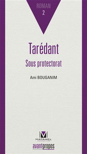 Tarédant. Vol. 2. Tarédant sous protectorat