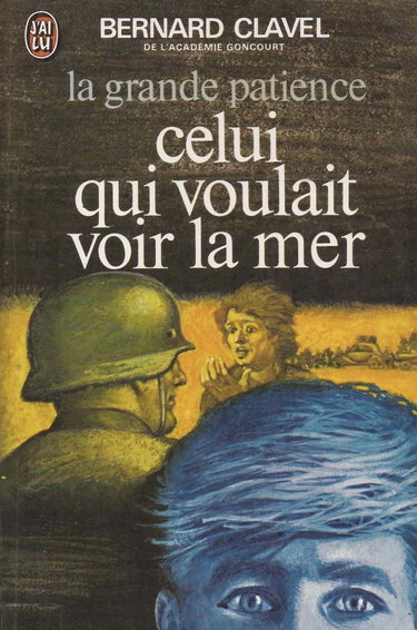 Couverture de Celui qui voulait voir la mer par Bernard Clavel