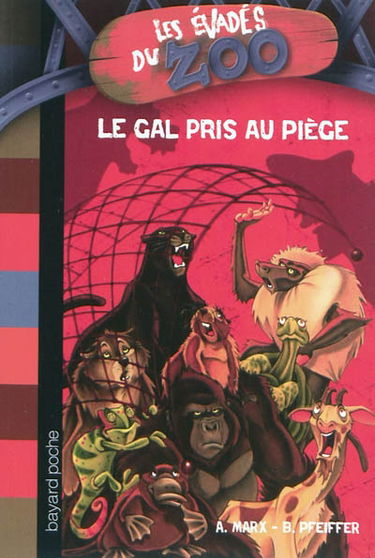 Les évadés du zoo. Vol. 5. Le GAL pris au piège