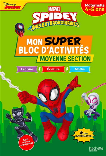 Couverture de Spidey et ses amis extraordinaires : mon super bloc d'activités, moyenne section, maternelle, 4-5 ans : lecture, écriture, maths