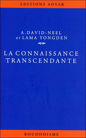 La connaissance transcendante : d'après le texte et les commentaires tibétains