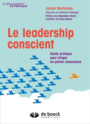 Le leadership conscient : guide pratique pour diriger en pleine conscience