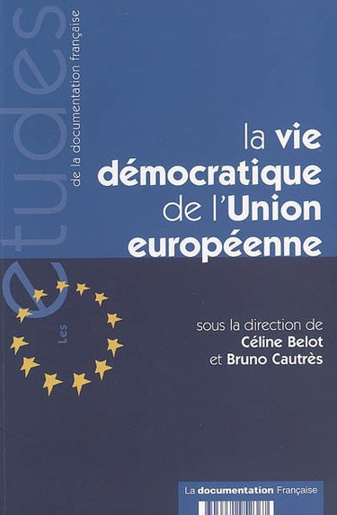 La vie démocratique de l'Union européenne
