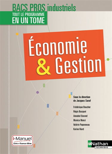 Economie & gestion : 2de, 1re, terminale bac pro industriels : i-manuel, livre + licence élève
