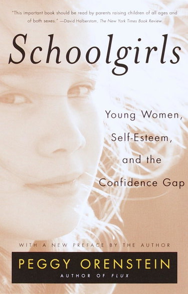 Couverture de Schoolgirls: Young Women, Self Esteem, and the Confidence Gap