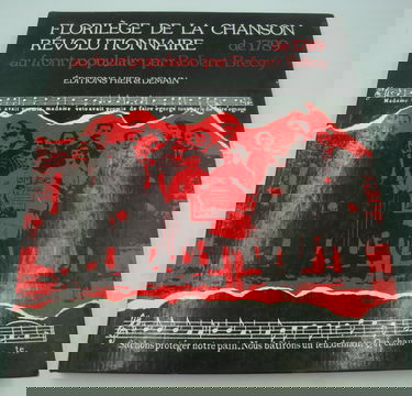 FLORILEGE DE LA CHANSON REVOLUTIONNAIRE DE 1789 AU FRONT POPULAIRE