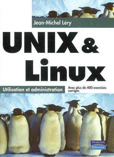 Couverture de Unix & Linux : utilisation et administration : avec plus de 400 corrigés