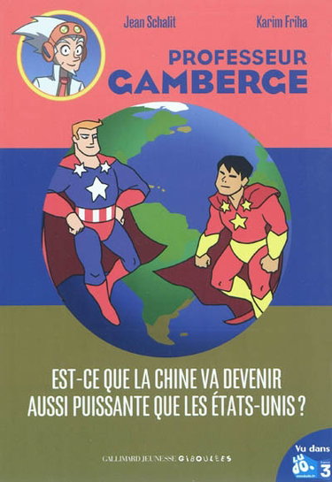 Couverture de Professeur Gamberge. Vol. 15. Est-ce que la Chine va devenir aussi puissante que les États-Unis ?