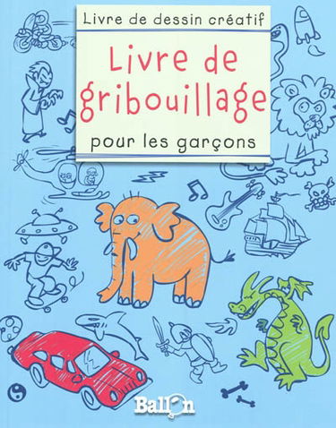 Livre de gribouillage pour les garçons : bleu
