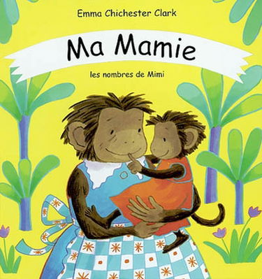 Ma mamie : les nombres de Mimi
