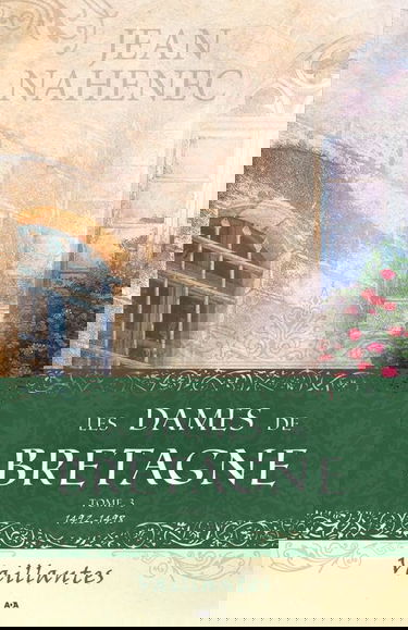 Les dames de Bretagne - T3 : 1492-1498 - Vaillantes