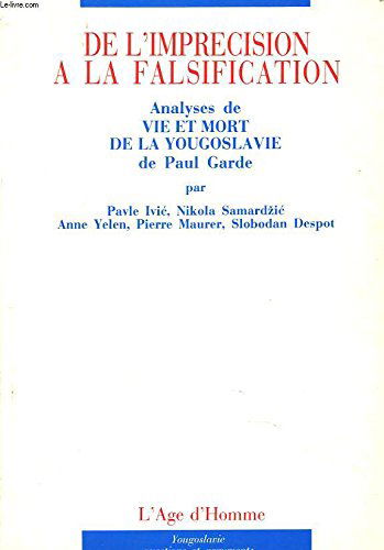De l'imprécision à la falsification : analyses de Vie et mort de la Yougoslavie de Paul Garde