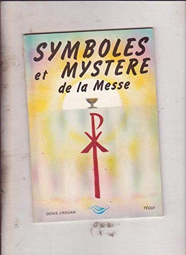 Symboles Et Mystere De La Messe