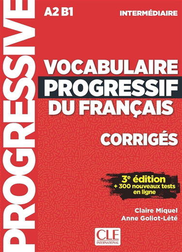 Couverture de Vocabulaire progressif du français : A2 B1 intermédiaire : corrigés + 300 nouveaux tests en ligne