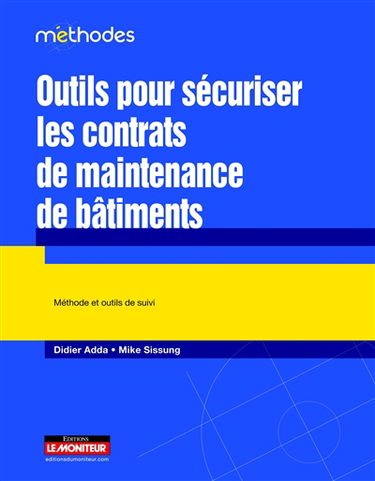 Outils pour sécuriser les contrats de maintenance des bâtiments