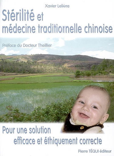 Stérilité et médecine traditionnelle chinoise : pour une solution efficace et éthiquement correcte : essai
