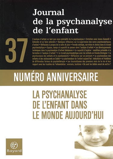 Journal de la psychanalyse de l'enfant, n° 37. La psychanalyse de l'enfant dans le monde aujourd'hui