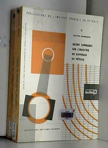L'industrie du raffinage du pétrole : leçons sommaires. Vol. 2