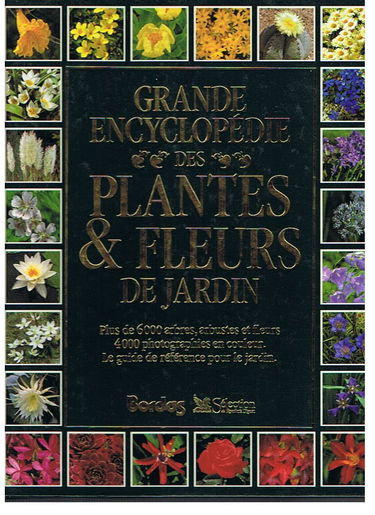 Grande encyclopédie des plantes et fleurs de jardin